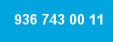 936 743 00 11